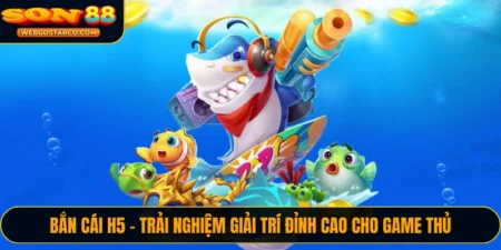 Bắn Cá H5